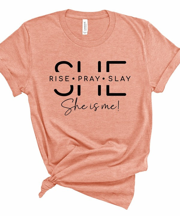 She Is Rise. Pray. Slay. She is me Graphic Tee (11 colors)