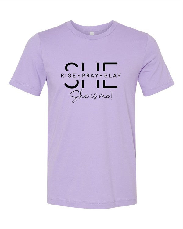 She Is Rise. Pray. Slay. She is me Graphic Tee (11 colors)