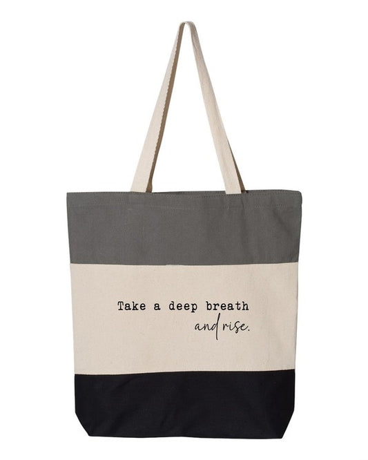 Take a Deep Breath and Rise Up Tote Bag (6 Colors)