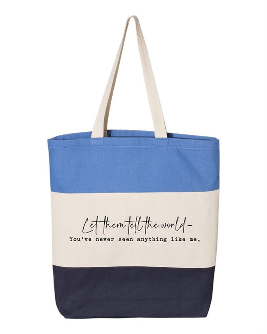 Let Them Tell The World...Tote Bag (6 Colors)