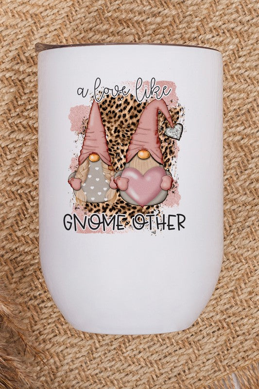 Valentine's Day Love Like Gnome Other Wine Cup